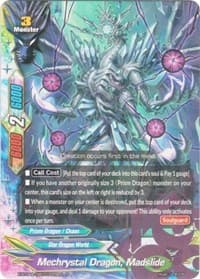 Mechrystal Dragon, Madslide