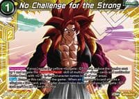 No Challenge for the Strong
