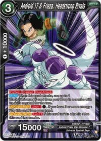 Android 17 & Frieza, Headstrong Rivals