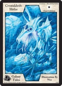 Crystaldrift Slithe (First Edition)