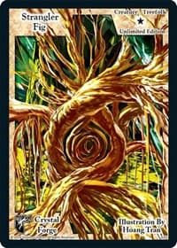 Strangler Fig (Unlimited Edition)