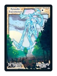 Episodic Executioner