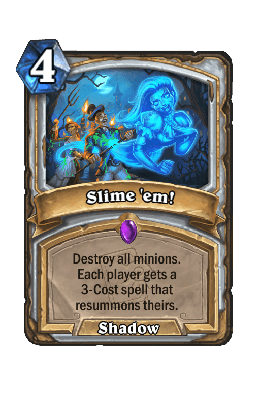 Slime 'em!