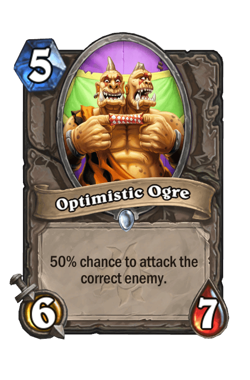Optimistic Ogre