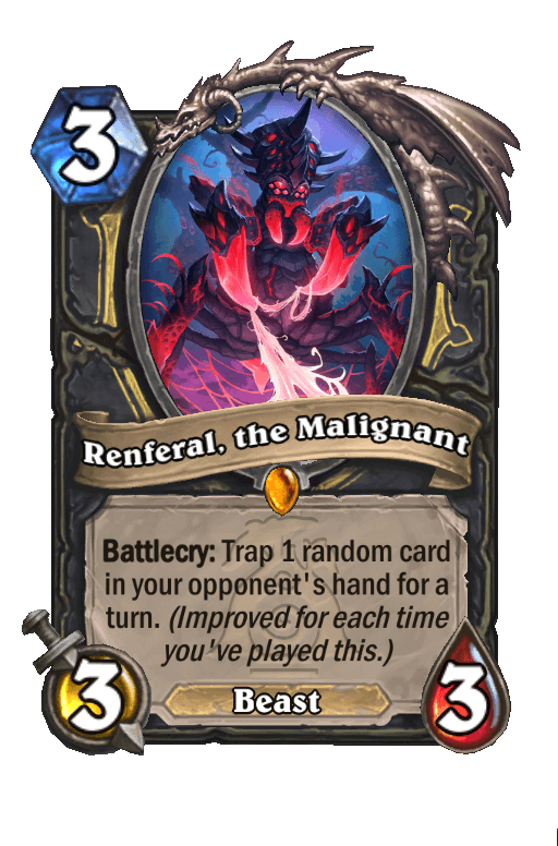 Renferal, the Malignant