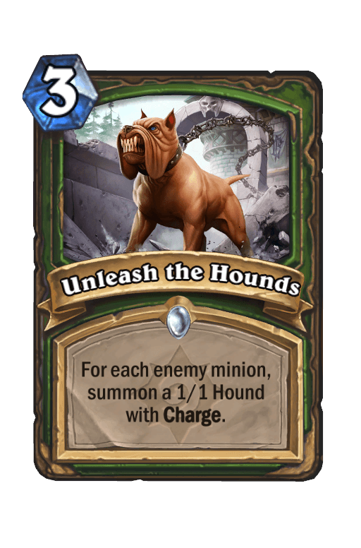 Unleash the Hounds