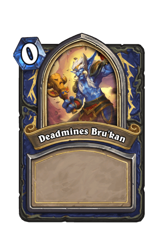 Deadmines Bru'kan