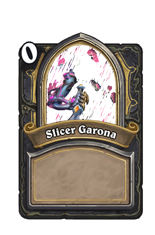 Slicer Garona