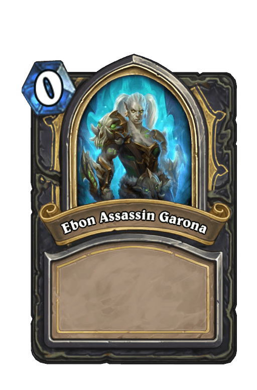 Ebon Assassin Garona