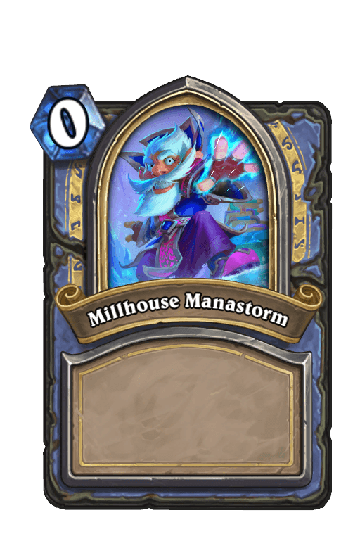 Millhouse Manastorm