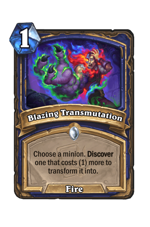 Blazing Transmutation