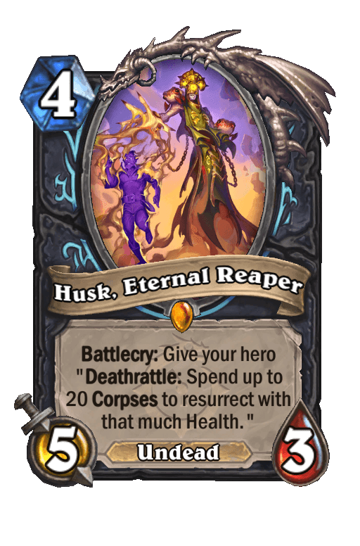 Husk, Eternal Reaper