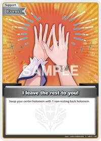 I leave the rest to you! (S)