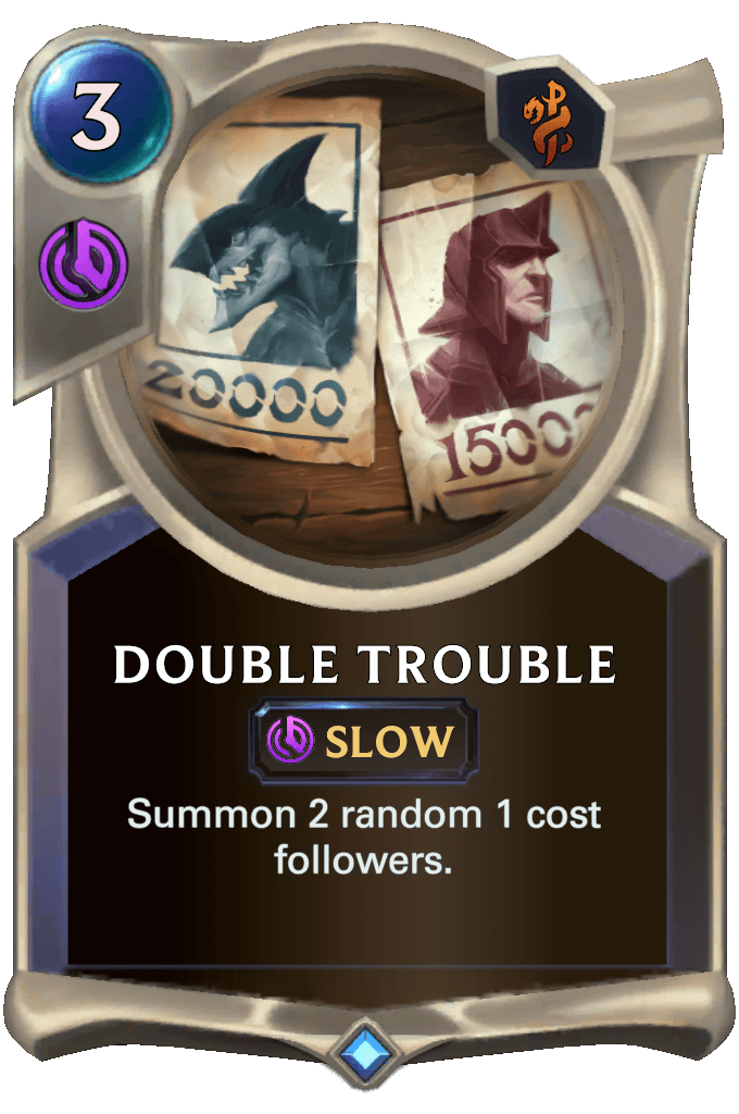 Double Trouble