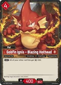 Gobfin Ignis - Blazing Hothead (SR)