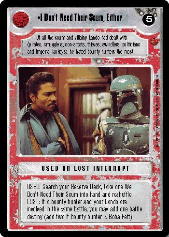 •I Don't Need Their Scum, Either