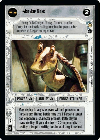 •Jar Jar Binks