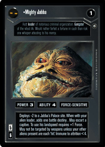 •Mighty Jabba