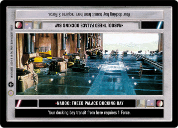 •Naboo: Theed Palace Docking Bay