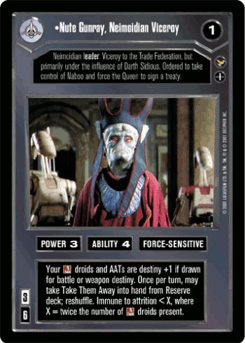 •Nute Gunray, Neimoidian Viceroy