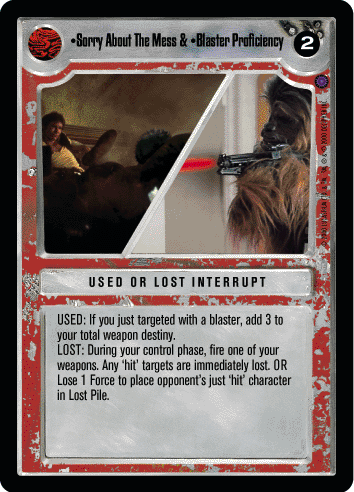 •Sorry About The Mess & •Blaster Proficiency