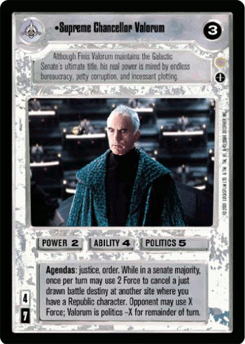 •Supreme Chancellor Valorum