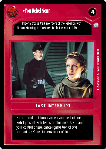 •You Rebel Scum