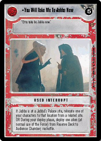 •You Will Take Me To Jabba Now