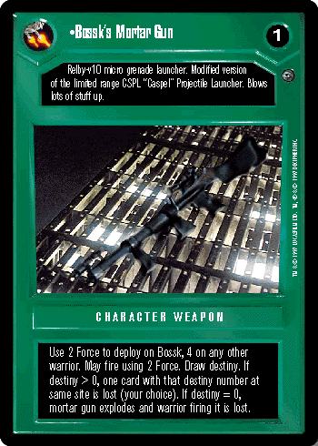 •Bossk's Mortar Gun