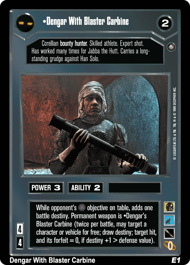 •Dengar With Blaster Carbine (V)