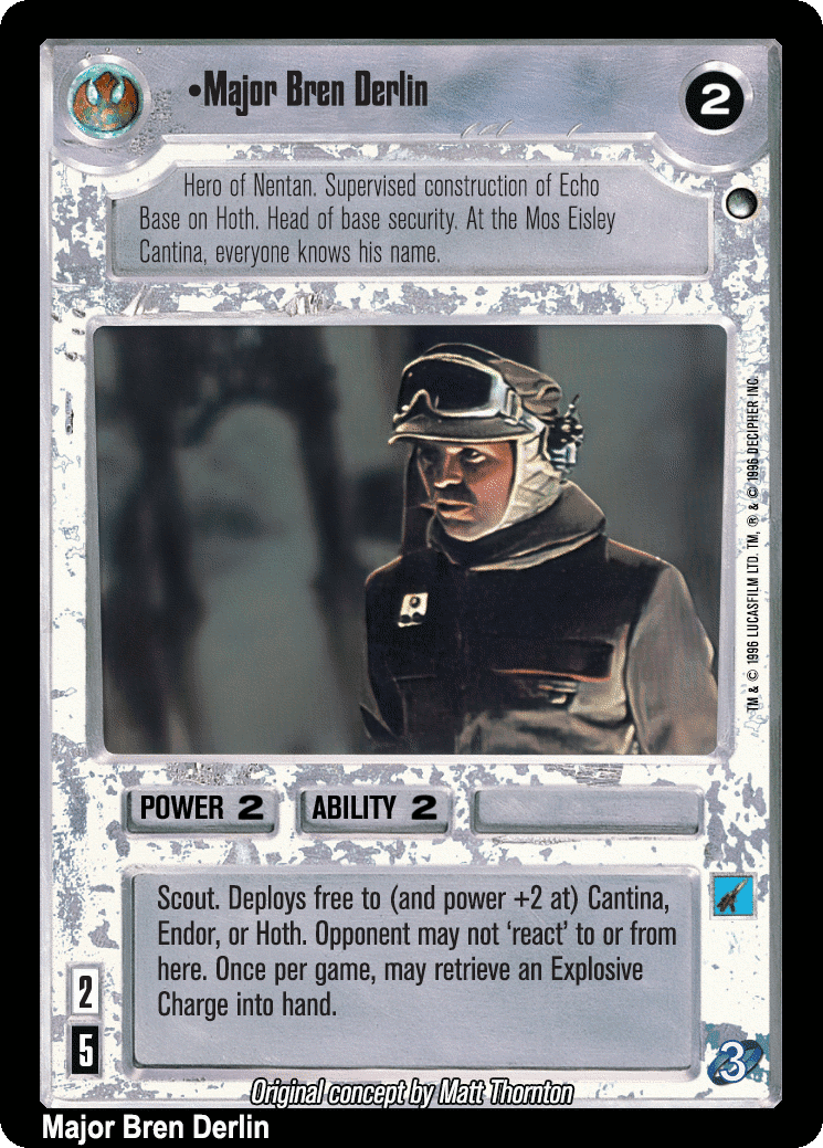 •Major Bren Derlin (V)
