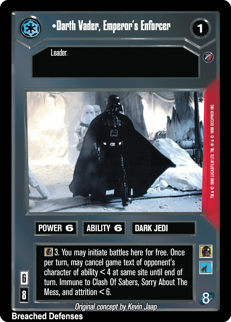 •Darth Vader, Emperor's Enforcer