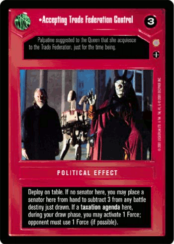 •Accepting Trade Federation Control