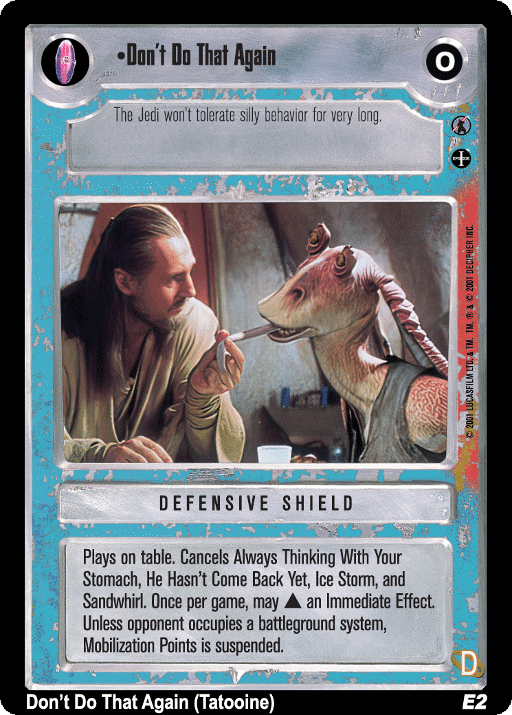 •Don't Do That Again (Tatooine) (V)