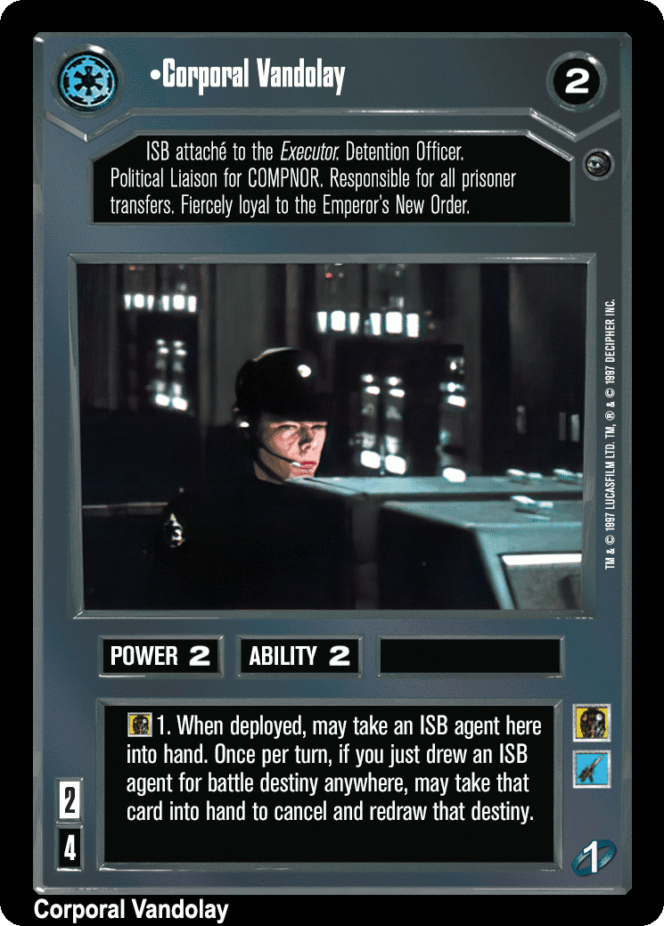 •Corporal Vandolay (V)