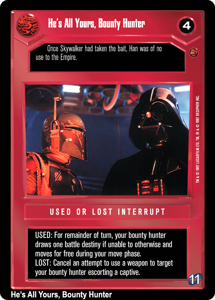 He's All Yours, Bounty Hunter (V)