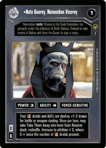 •Nute Gunray, Neimoidian Viceroy (AI)