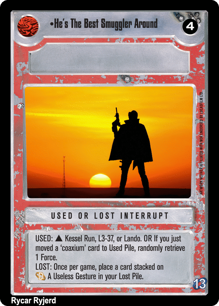 •He's The Best Smuggler Around