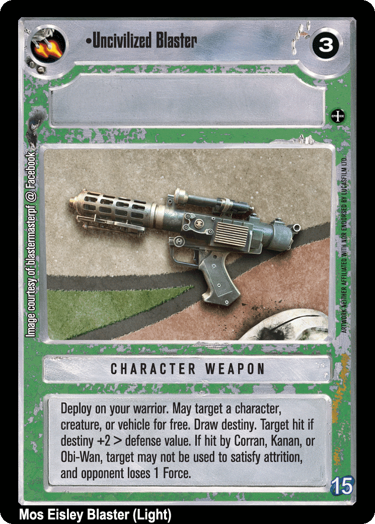 •Uncivilized Blaster