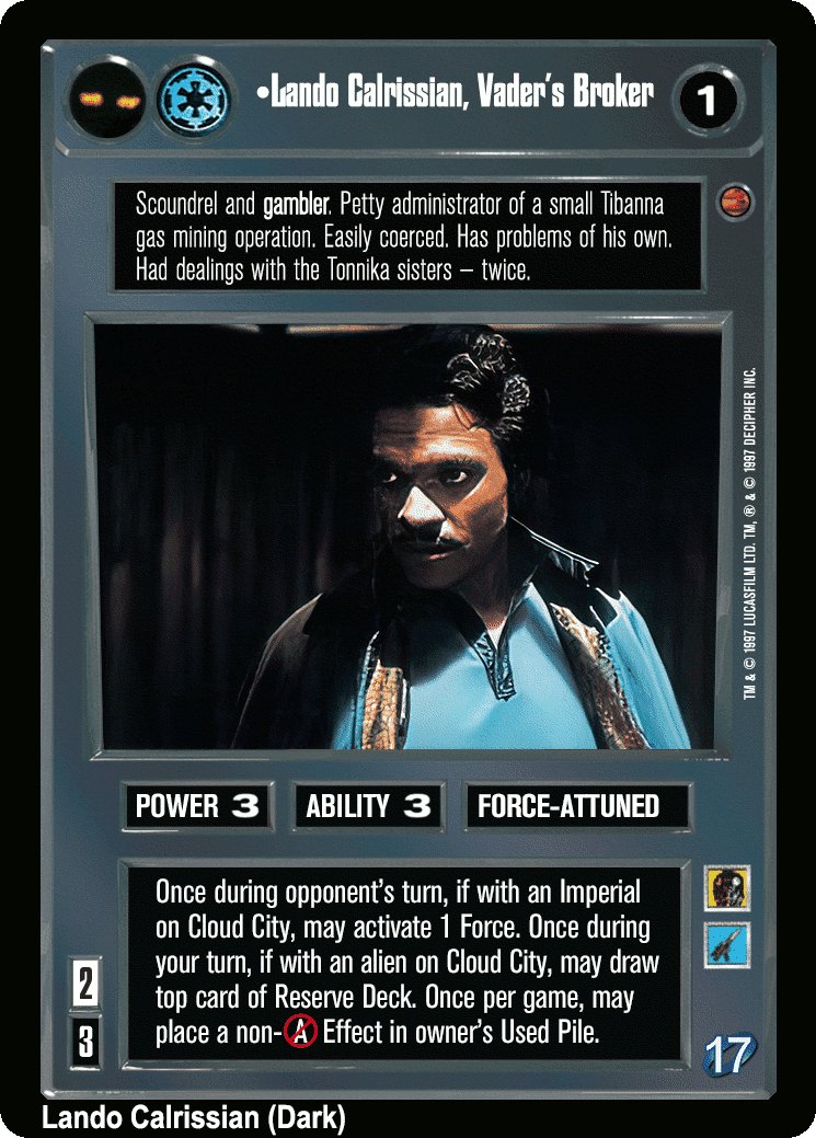 •Lando Calrissian, Vader's Broker