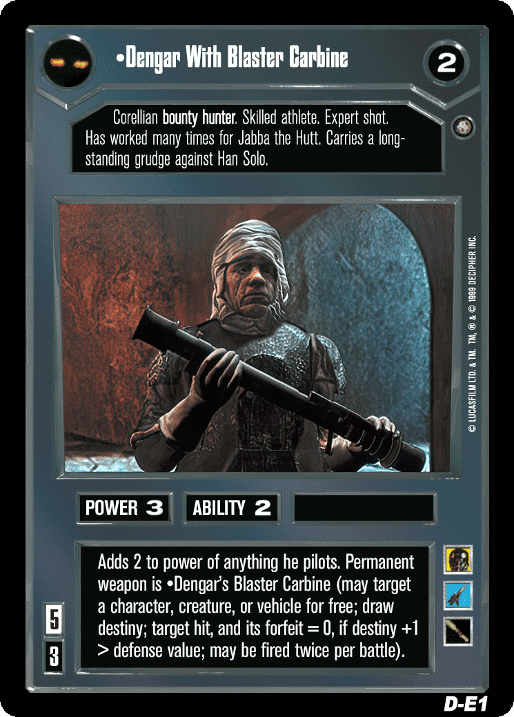 •Dengar With Blaster Carbine