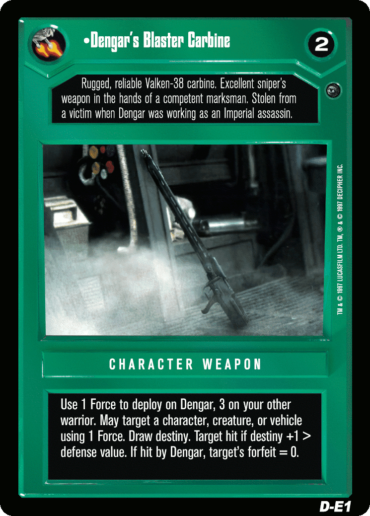 •Dengar's Blaster Carbine