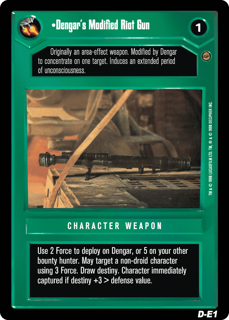 •Dengar's Modified Riot Gun