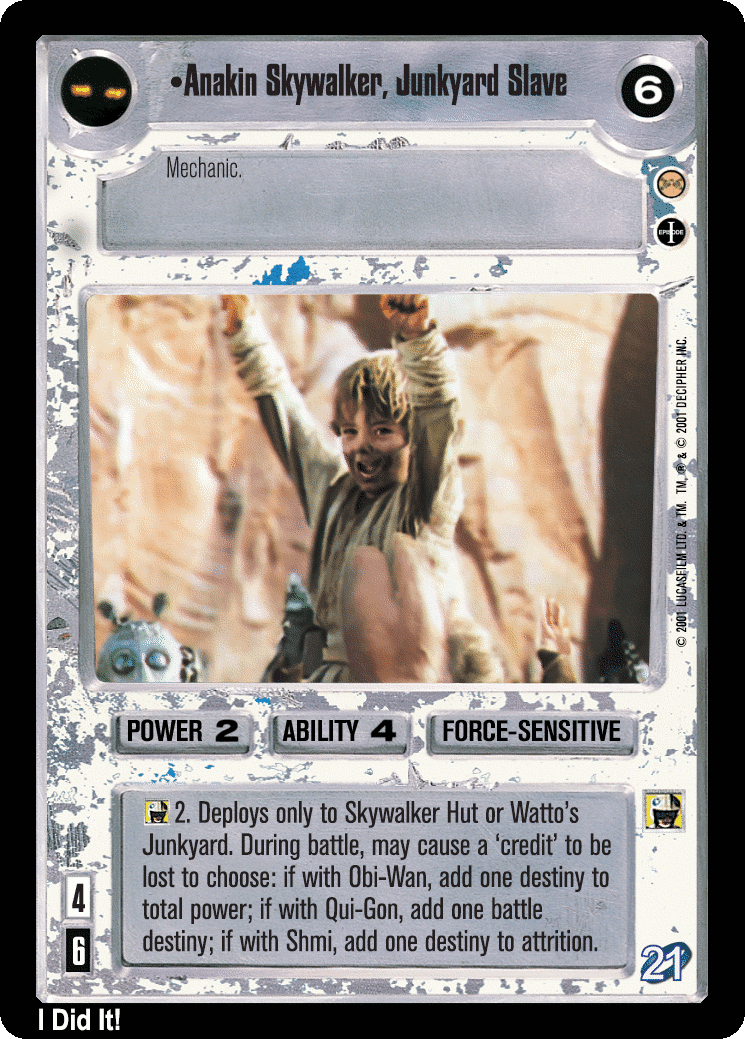 •Anakin Skywalker, Junkyard Slave