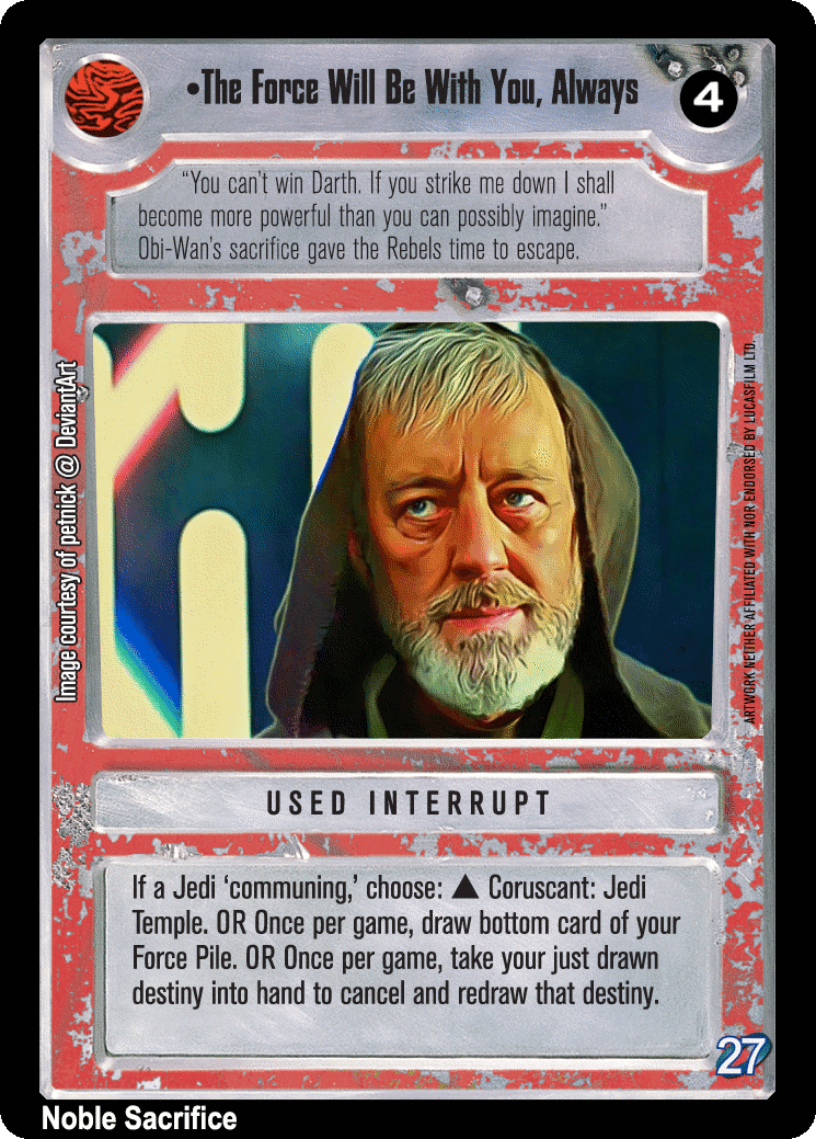 •The Force Will Be With You, Always