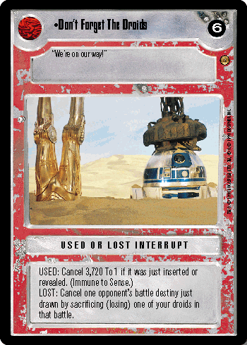 •Don't Forget The Droids