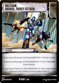 Buzzsaw, Ravage, Frenzy Attack!