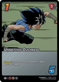 Unmatched Quickness