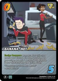 Banana, Hot