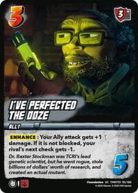 I've Perfected the Ooze